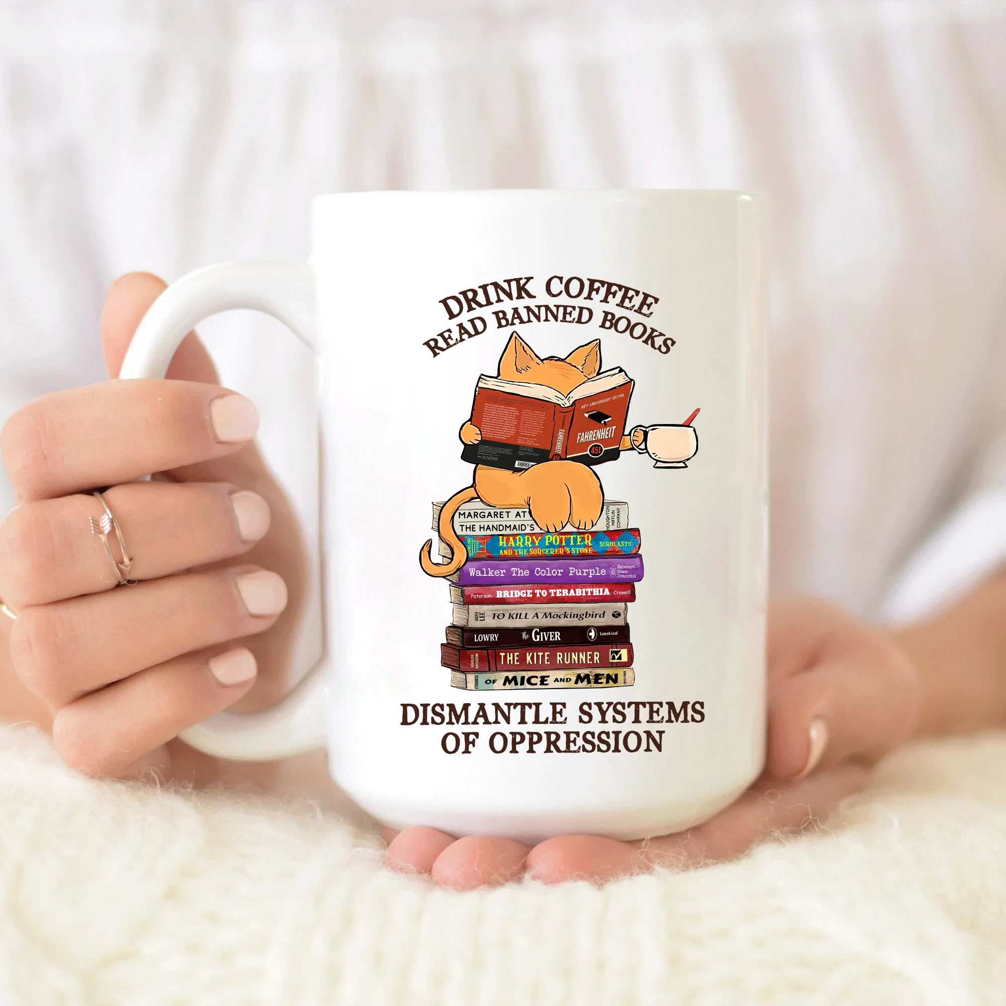 Drink Coffee Read Banned Books Dismantle Systems Of Oppression Book Lover Gift MUGW197