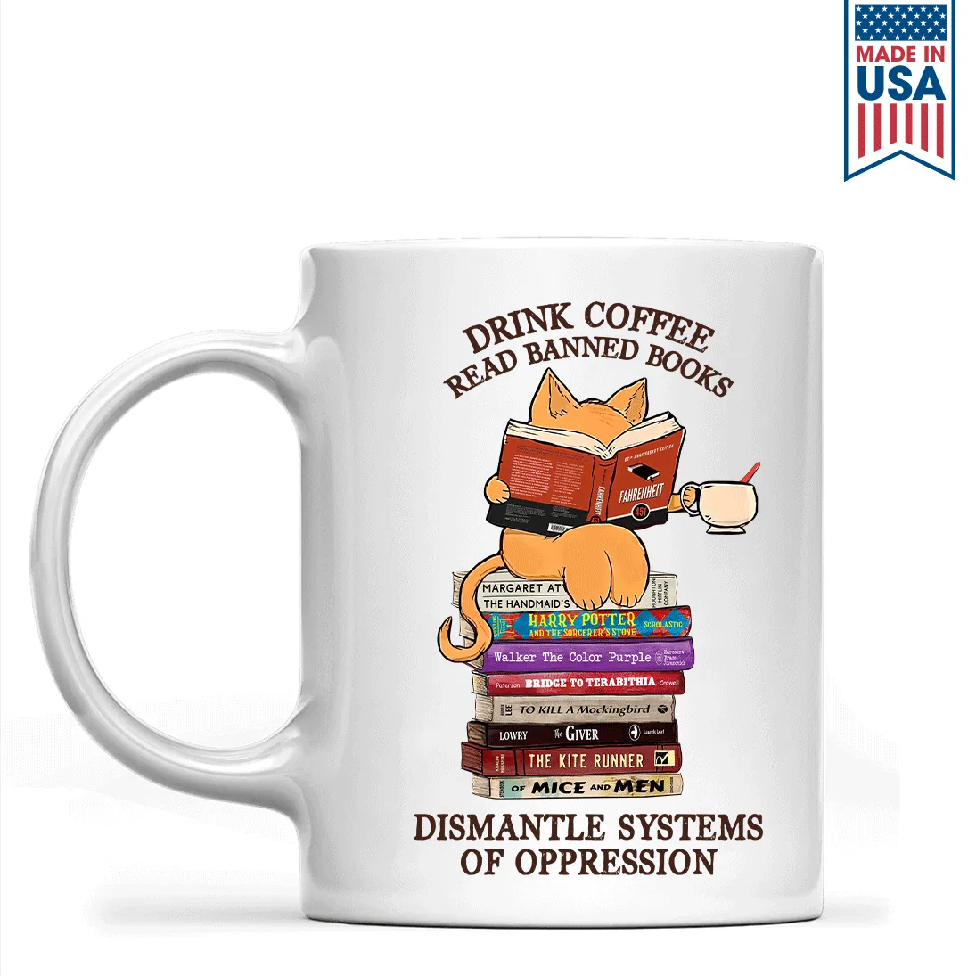 Drink Coffee Read Banned Books Dismantle Systems Of Oppression Book Lover Gift MUGW197