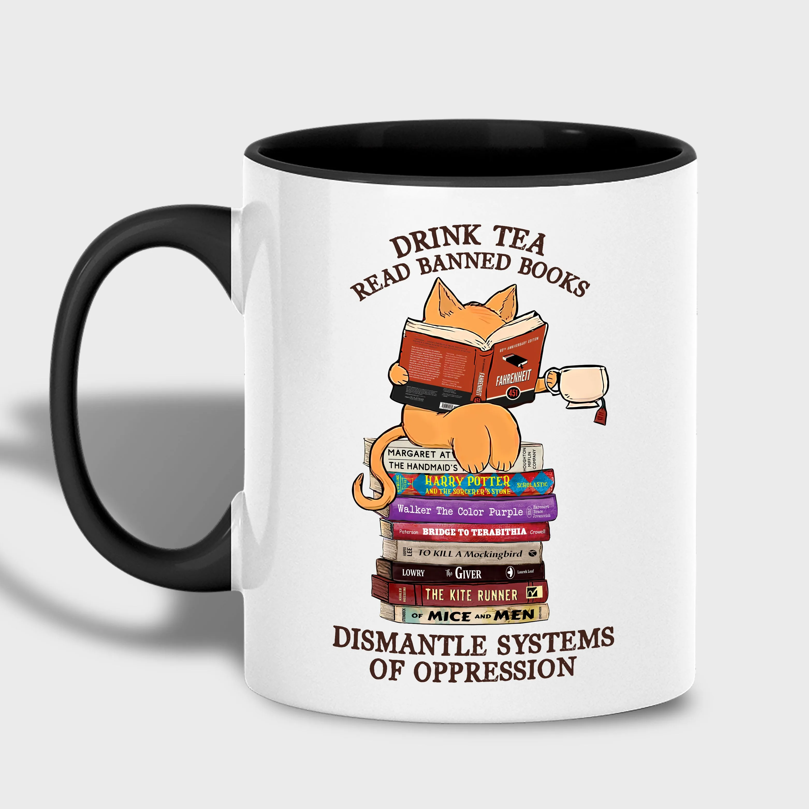 Drink Tea Read Banned Books Dismantle Systems Of Oppression Book Lover Gift MUGB200