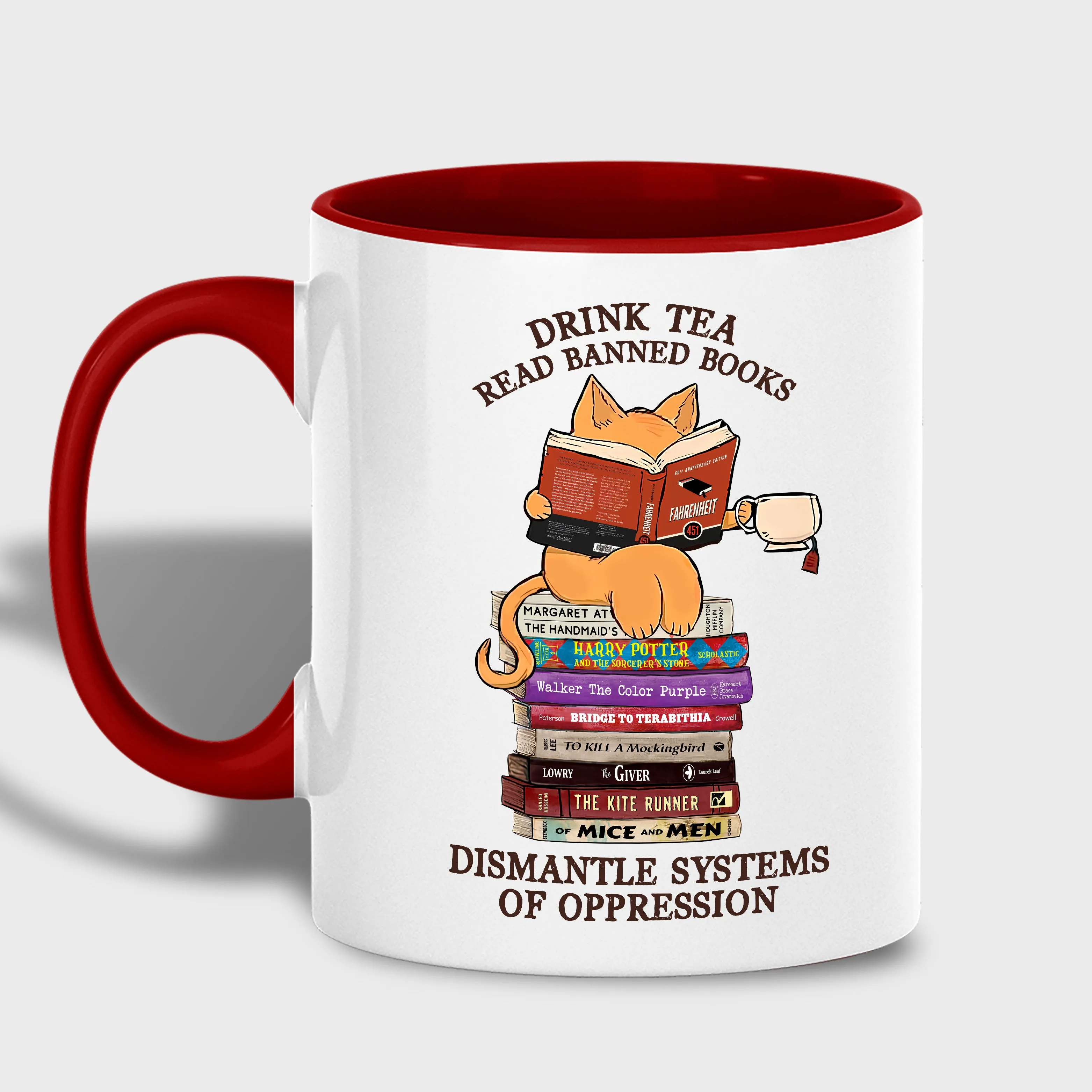 Drink Tea Read Banned Books Dismantle Systems Of Oppression Book Lover Gift MUGB200