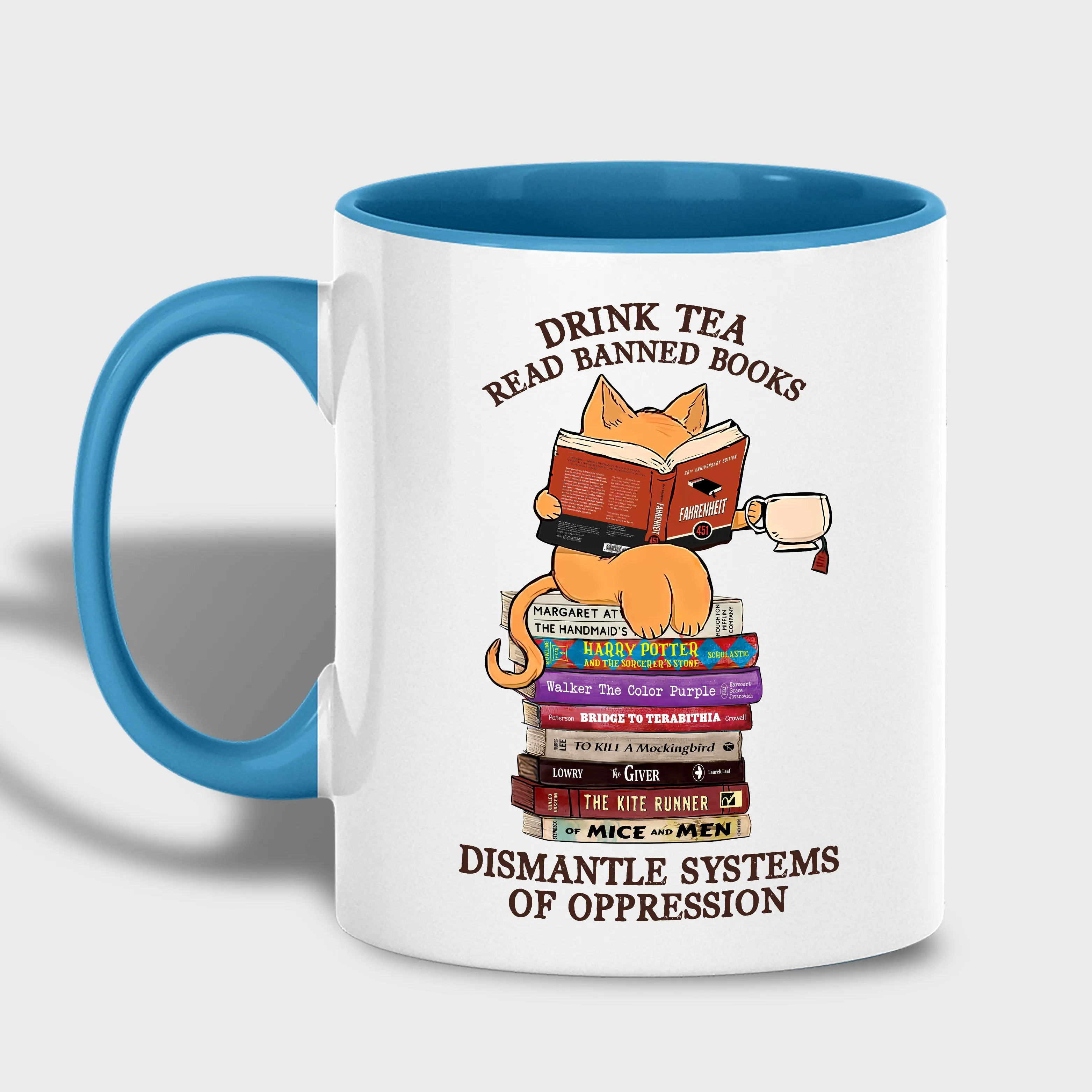 Drink Tea Read Banned Books Dismantle Systems Of Oppression Book Lover Gift MUGW199